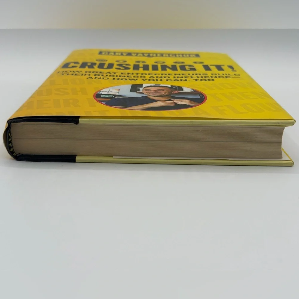 Crushing It!: How Great Entrepreneurs Build Their Business by Gary Vaynerchuk